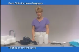 Basic SKills for Home Caregivers Toileting and Incontinence
