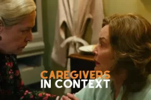 Caregivers in Context