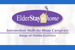 Intermediate Skills for Home Caregivers for range of motion of exercises