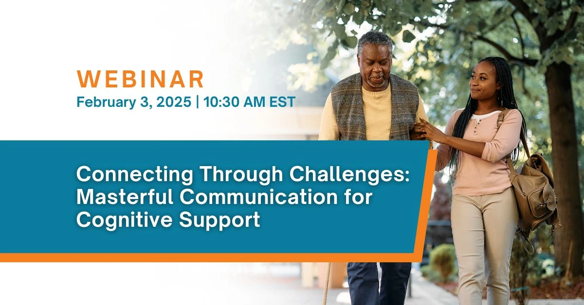 Webinar: Conneting Trhough Challenges: Masterful Communication for Cognitive Support