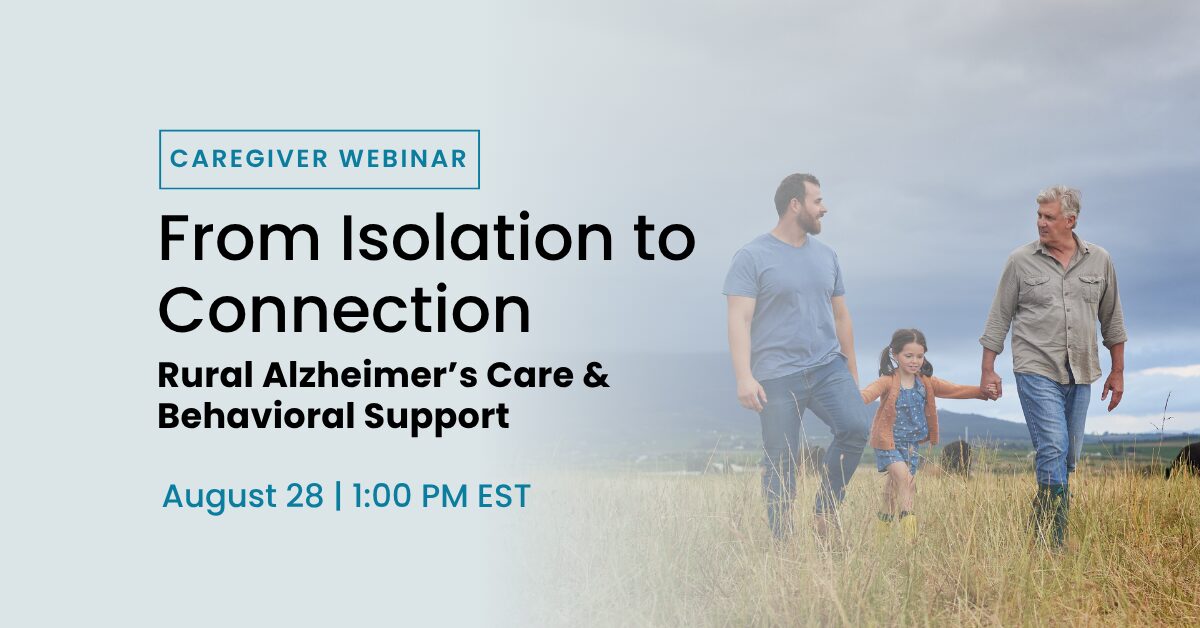 From Isolation to Connection: Rural Alzheimer’s Care & Behavioral Support