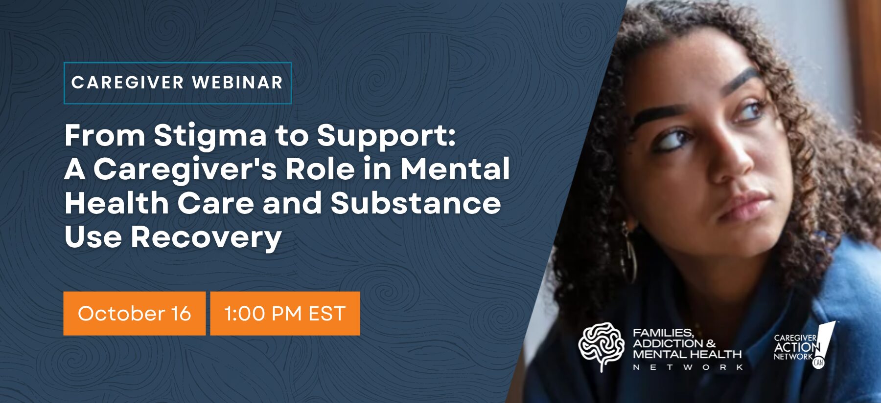 Webinar: From Stigma to Support: A Caregiver's Role in Mental Health Care and Substance Use Recovery